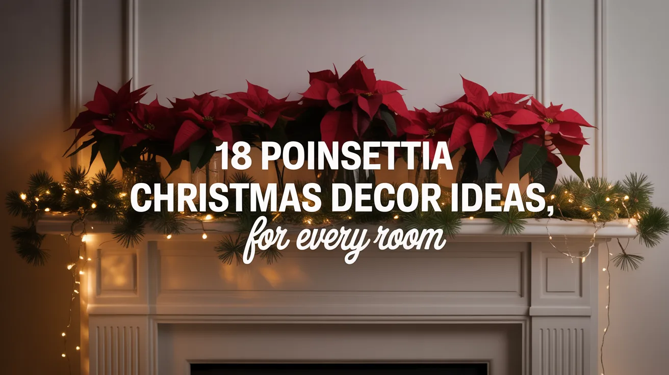 18 Poinsettia Christmas Decor Ideas for Every Room hero image