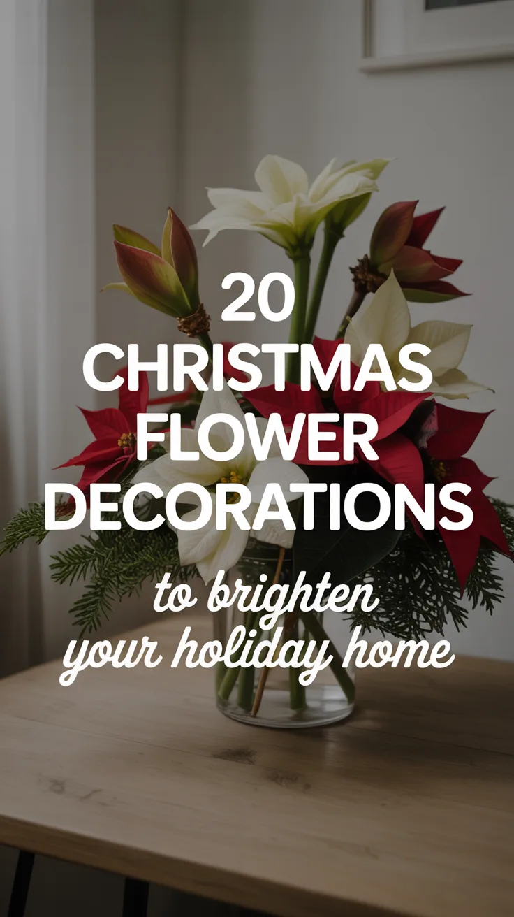 20 Christmas Flower Decorations to Brighten Your Holiday Home – Pinterest image